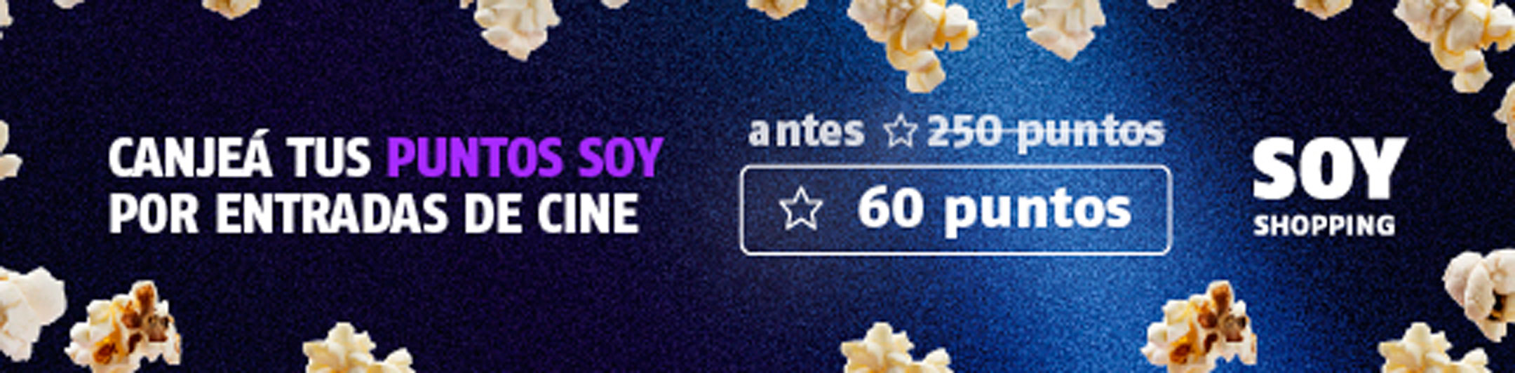 Canjeá tus puntos SOY por entradas de cine