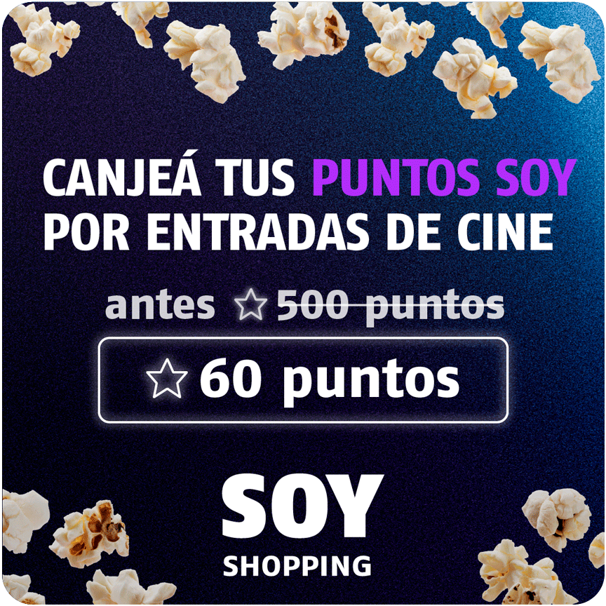 Canjeá tus puntos SOY por entradas de cine